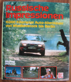 Russische Impressionen, Wladiwostock bis Berlin, Mazda 626 und E 2200