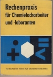 Rechenpraxis für Chemiefacharbeiter und- laboranten, DDR 1967