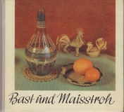 Bast und Maisstroh, DDR 1966