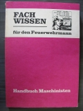 Fachwissen für den Feuerwehrmann, Handbuch Maschinisten