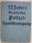 Preview: 15 Jahre deutsche Polizeisportbewegung, Freiheitsverlag Berlin, 1936