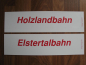 Preview: Elstertalbahn, Holzlandbahn, 2 Schilder, Zugschilder