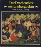 Der Drachentöter im Paradiesgärtlein, 1984