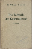 Die Technik des Konstruierens, 1943
