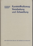 Kunststoffhalbzeug- Verarbeitung und -Schweißung, 1983