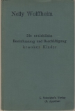 Die erziehliche Beeinflussung kranker Kinder, um 1915