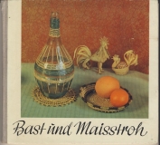 Bast und Maisstroh, DDR 1968