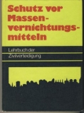 Schutz vor Massenvernichtungsmitteln, Lehrbuch der Zivilverteidigung, DDR 1976