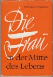 Die Frau in der Mitte des Lebens, 1965