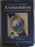 Armbanduhren - Von der Zylinderuhr bis zur Grande Complication, 1998