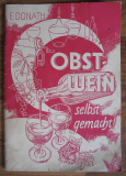 Obstwein selbst gemacht, Ehrhard Donath, DDR 1954
