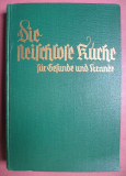 Preview: Die fleischlose Küche für Gesunde und Kranke, um 1930