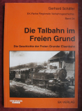 Die Talbahn im freien Grund, 1998