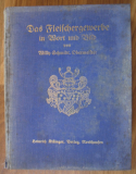 Das Fleischergewerbe in Wort und Bild, Metzger, Fleischerei, 30-er Jahre