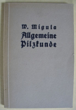 Allgemeine Pilzkunde, W. Migula, um 1920