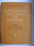 Entwicklung und Chemie der Heilmittel, Band 1, Dr. Josef Klosa, DDR 1952