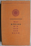 Was Afrika mir gab und nahm, 1940, Südwestafrika