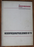 Niederfrequenzpegelsender GF 70, VEB Präcitronic Dresden, Beschreibung und Bedienung