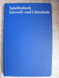 Tabellenbuch Schweiß- und Löttechnik, DDR 1969