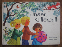 Unser Kullerball, Pappbilderbuch DDR 1964