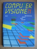 Computervisionen, Mit Elektronikbildern in die Zukunft, DDR 1988
