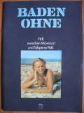 BADEN OHNE, FKK zwischen Mövenort und Talsperre Pöhl, DDR 1982