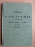 Darstellende Geometrie mit Einschluß der Schattenkonstruktion und der Perspektive, 1923