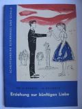 Erziehung zur künftigen Liebe, DDR 1958