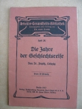 Die Jahre der Geschlechtsreife, 1912