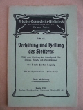 Verhütung und Heilung des Stotterns, 1910