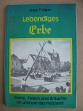 Lebendiges Erbe, Feste Feiern und Bräuche rund um das Holzland, 1984