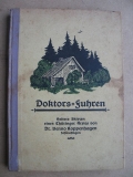 Doktors - Fuhren, Heitere Skizzen eines Thüringer Arztes, Dr. Benno Koppenhagen Schleusingen
