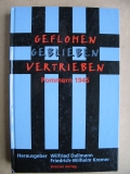 Geflohen Geblieben Vertrieben, Pommern 1945