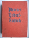Plauener Geschenk-Kochbuch für junge Ehen, um 1935