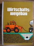Wirtschaftswegebau, Meliorationswesen, DDR 1970
