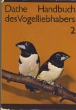 Handbuch des Vogelliebhabers, Band 2, Dathe