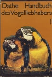 Handbuch des Vogelliebhabers, Band 1, Dathe