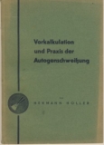 Vorkalkulation und Praxis der Autogenschweißung, 1934