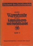Warenkunde für den Kolonialwaren- und Feinkosthandel, Band 2