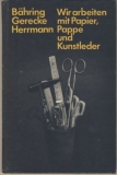 Wir arbeiten mit Papier, Pappe und Kunstleder, DDR 1982/ 86