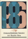 Heimatgeschichtlicher Kalender Bezirk Gera, 1986, Mühle Maua, Scheibenkreuz, Reuß- Greiz