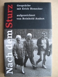 Nach dem Sturz. Gespräche mit Erich Honecker. Aufgezeichnet von Reinhold Andert