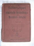 Schaltungen für elektrische Beleuchtungs- und Maschinen Anlagen, 1918