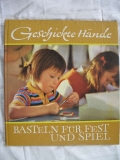 Geschickte Hände, Basteln für Fest und Spiel, Bastelbuch DDR