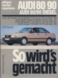 So wird's gemacht, Reparaturanleitung Audi 80/ 90 Diesel, Quattro