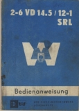 Bedienanweisung 2-6 VD 14.5/ 12-1 SRL, Schönebeck, um 1970