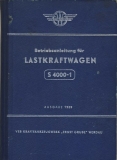 Betriebsanleitung IFA Lastkraftwagen S 4000-1, E. Grube Werdau, 1959