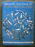 Industrielle Anwendung von Edelmetallen, Gold, Silber, Palladium, Platin ...