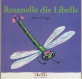 Rosanelle die Libelle, Bilderbuch von Antoon Krings, NEU