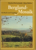 Bergland- Mosaik, DDR 1984, Ein Buch vom Erzgebirge
